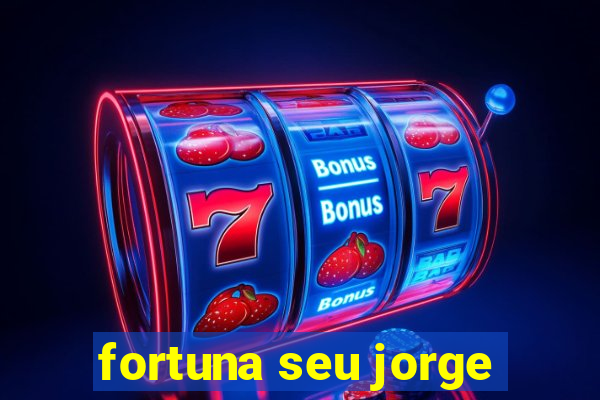 fortuna seu jorge